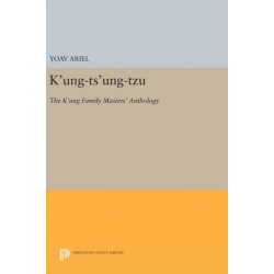 K'ung-ts'ung-tzu: The K'ung Family Masters' Anthology