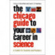 The Chicago Guide to Your Career in Science: A Toolkit for Students and Postdocs