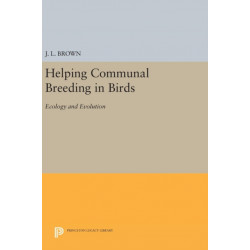 Helping Communal Breeding in Birds: Ecology and Evolution