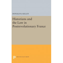 Historians and the Law in Postrevolutionary France