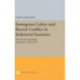 Immigrant Labor and Racial Conflict in Industrial Societies: The French and British Experience, 1945-1975