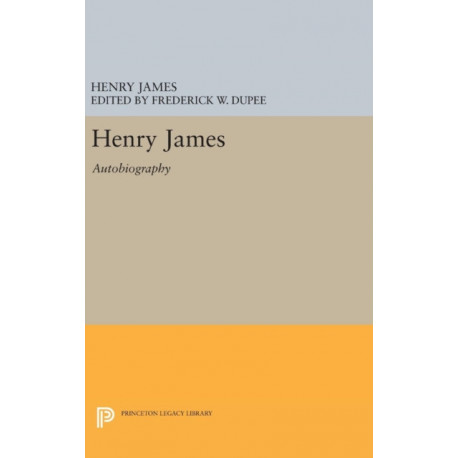 Henry James: Autobiography