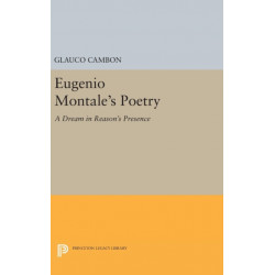 Eugenio Montale's Poetry: A Dream in Reason's Presence