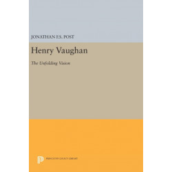 Henry Vaughan: The Unfolding Vision