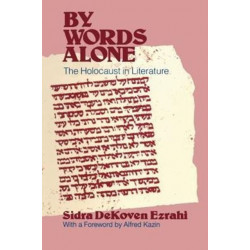 By Words Alone: The Holocaust in Literature