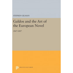 Galdos and the Art of the European Novel: 1867-1887