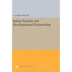 Italian Fascism and Developmental Dictatorship