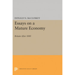 Essays on a Mature Economy: Britain After 1840