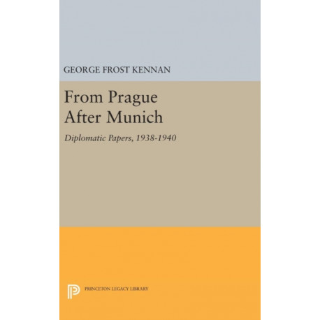 From Prague After Munich: Diplomatic Papers, 1938-1940