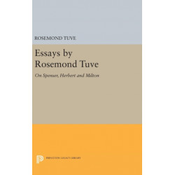 Essays by Rosemond Tuve: On Spenser, Herbert and Milton