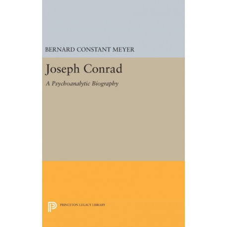Joseph Conrad: A Psychoanalytic Biography
