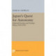 Japan's Quest for Autonomy: National Security and Foreign Policy, 1930-1938