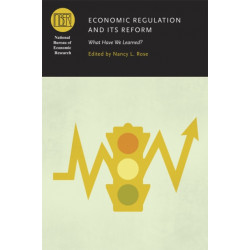 Economic Regulation and Its Reform: What Have We Learned?