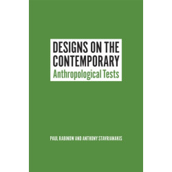 Designs on the Contemporary: Anthropological Tests