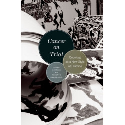 Cancer on Trial: Oncology as a New Style of Practice