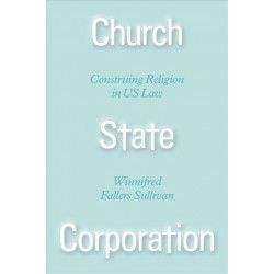 Church State Corporation – Construing Religion in US Law: Construing Religion in US Law