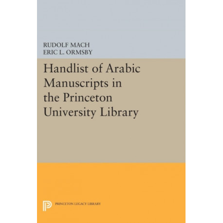 Handlist of Arabic Manuscripts (New Series) in the Princeton University Library