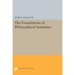The Foundations of Philosophical Semantics