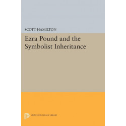 Ezra Pound and the Symbolist Inheritance