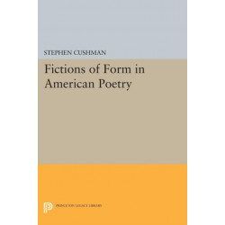 Fictions of Form in American Poetry