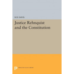 Justice Rehnquist and the Constitution