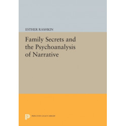 Family Secrets and the Psychoanalysis of Narrative