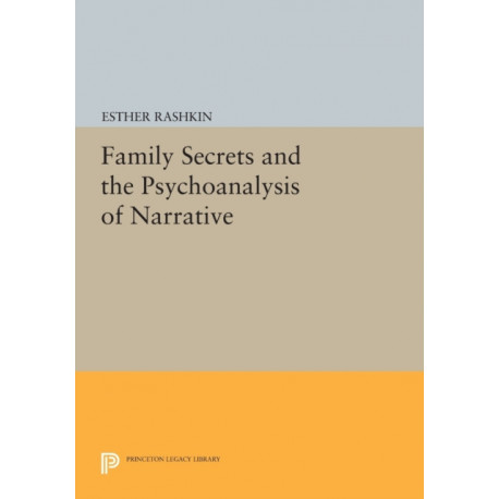 Family Secrets and the Psychoanalysis of Narrative