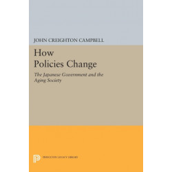 How Policies Change: The Japanese Government and the Aging Society