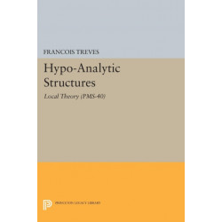 Hypo-Analytic Structures: Local Theory