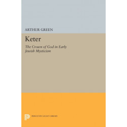 Keter: The Crown of God in Early Jewish Mysticism