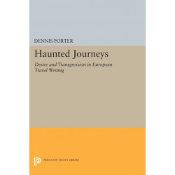 Haunted Journeys: Desire and Transgression in European Travel Writing