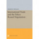 International Trade and the Tokyo Round Negotiation