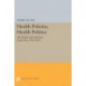 Health Policies, Health Politics: The British and American Experience, 1911-1965