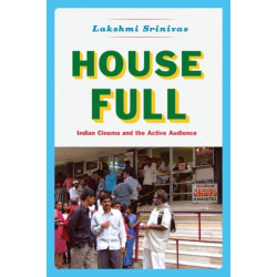 House Full: Indian Cinema and the Active Audience