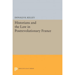 Historians and the Law in Postrevolutionary France
