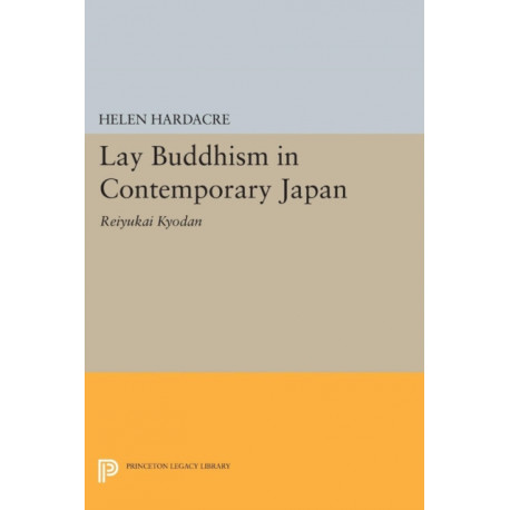 Lay Buddhism in Contemporary Japan: Reiyukai Kyodan