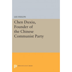 Chen Duxiu, Founder of the Chinese Communist Party