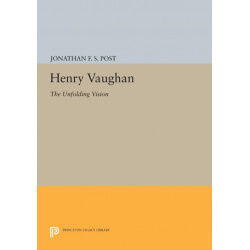 Henry Vaughan: The Unfolding Vision