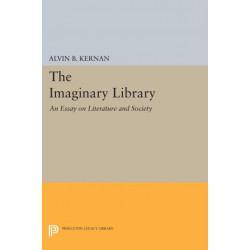The Imaginary Library: An Essay on Literature and Society