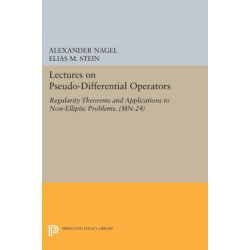 Lectures on Pseudo-Differential Operators: Regularity Theorems and Applications to Non-Elliptic Problems