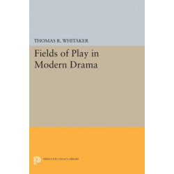 Fields of Play in Modern Drama