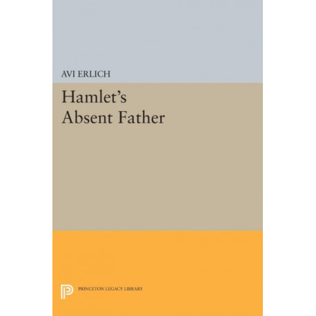 Hamlet's Absent Father