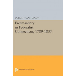Freemasonry in Federalist Connecticut, 1789-1835