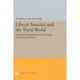 Liberal America and the Third World: Political Development Ideas in Foreign Aid and Social Science