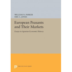 European Peasants and Their Markets: Essays in Agrarian Economic History