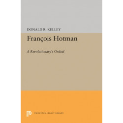 Francois Hotman: A Revolutionary's Ordeal