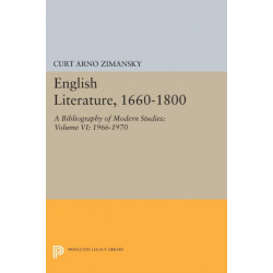 English Literature, 1660-1800: A Bibliography of Modern Studies: Volume VI: 1966-1970