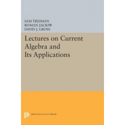 Lectures on Current Algebra and Its Applications