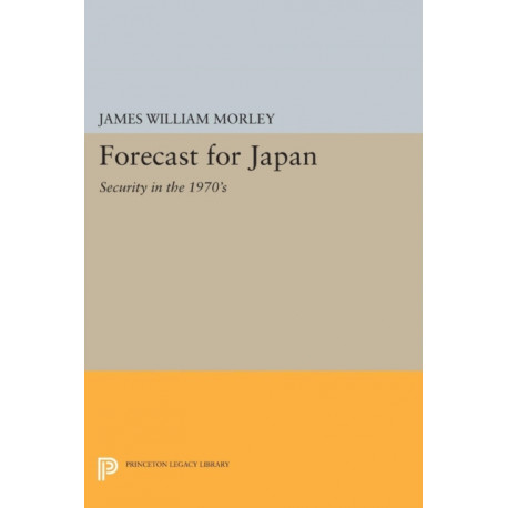 Forecast for Japan: Security in the 1970's