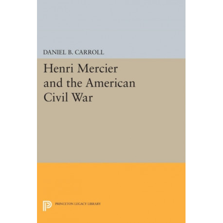 Henri Mercier and the American Civil War